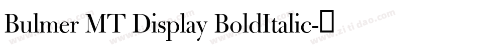 Bulmer MT Display BoldItalic字体转换